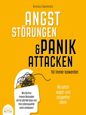 cover image of ANGSTSTÖRUNGEN & PANIKATTACKEN für immer loswerden--Ab sofort angst- und sorgenfrei leben